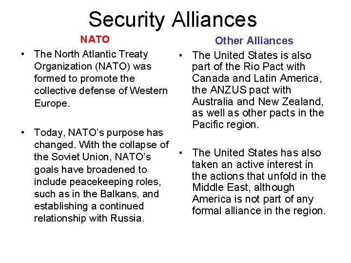 Security Alliances NATO • The North Atlantic Treaty Organization (NATO) was formed to promote