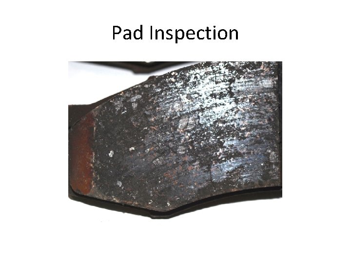 Pad Inspection 