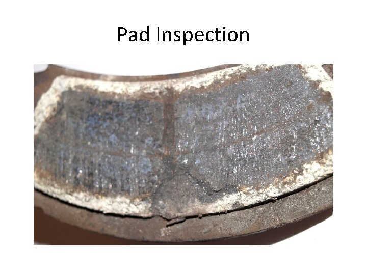 Pad Inspection 