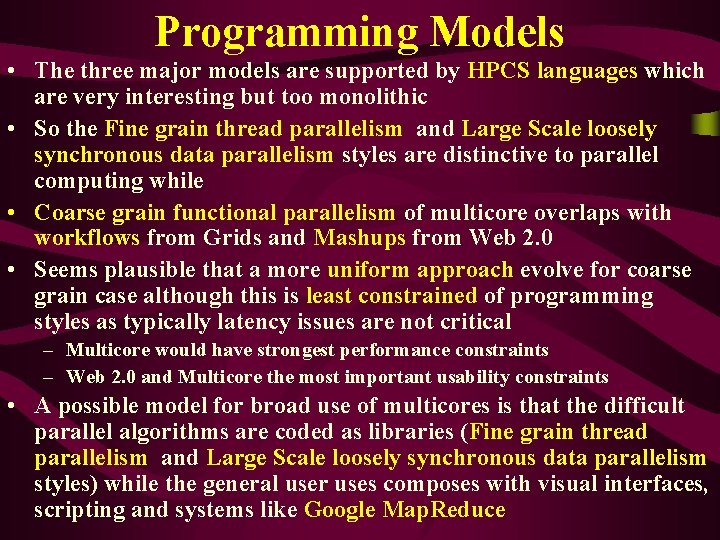 Programming Models • The three major models are supported by HPCS languages which are Programming Models • The three major models are supported by HPCS languages which are