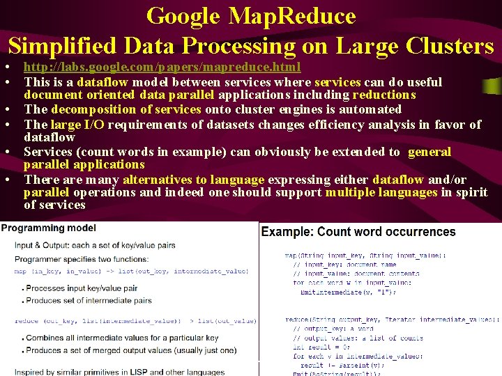 Google Map. Reduce Simplified Data Processing on Large Clusters • http: //labs. google. com/papers/mapreduce. Google Map. Reduce Simplified Data Processing on Large Clusters • http: //labs. google. com/papers/mapreduce.