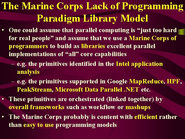 The Marine Corps Lack of Programming Paradigm Library Model • One could assume that The Marine Corps Lack of Programming Paradigm Library Model • One could assume that