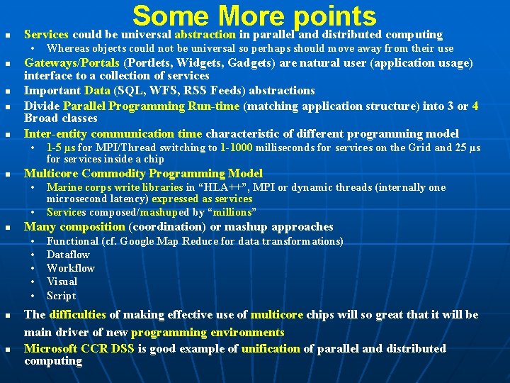 Some More points Services could be universal abstraction in parallel and distributed computing Some More points Services could be universal abstraction in parallel and distributed computing