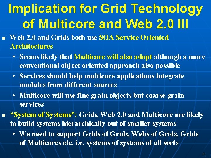 Implication for Grid Technology of Multicore and Web 2. 0 III Web 2. 0 Implication for Grid Technology of Multicore and Web 2. 0 III Web 2. 0
