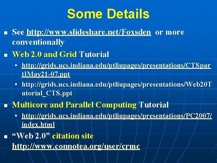 Some Details See http: //www. slideshare. net/Foxsden or more conventionally Web 2. 0 and Some Details See http: //www. slideshare. net/Foxsden or more conventionally Web 2. 0 and