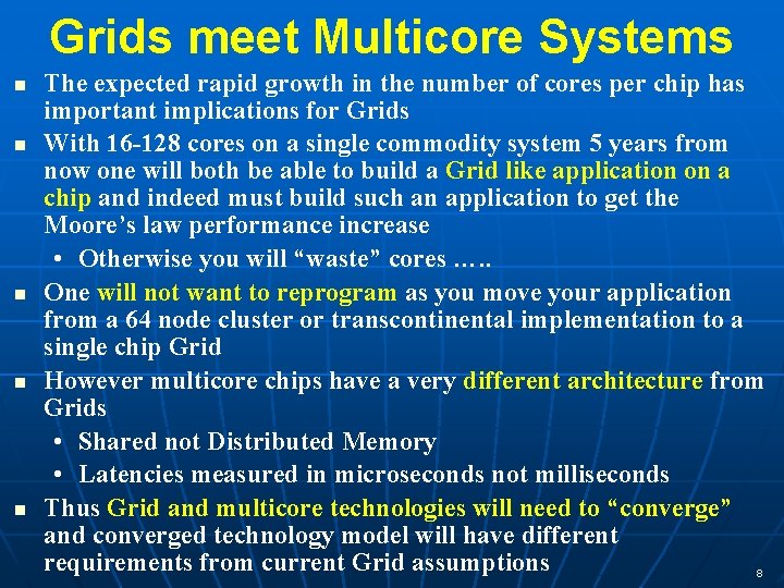 Grids meet Multicore Systems The expected rapid growth in the number of cores per Grids meet Multicore Systems The expected rapid growth in the number of cores per