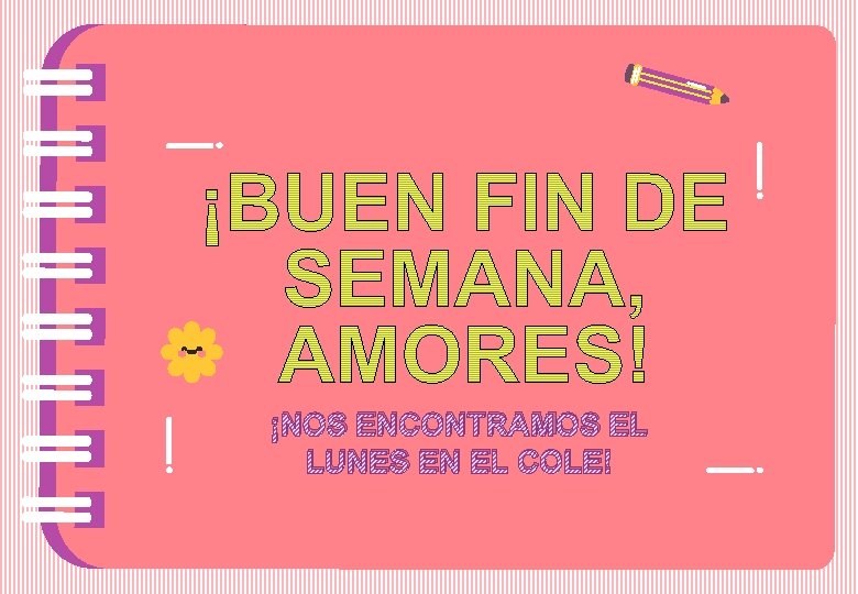 ¡NOS ENCONTRAMOS EL LUNES EN EL COLE! 