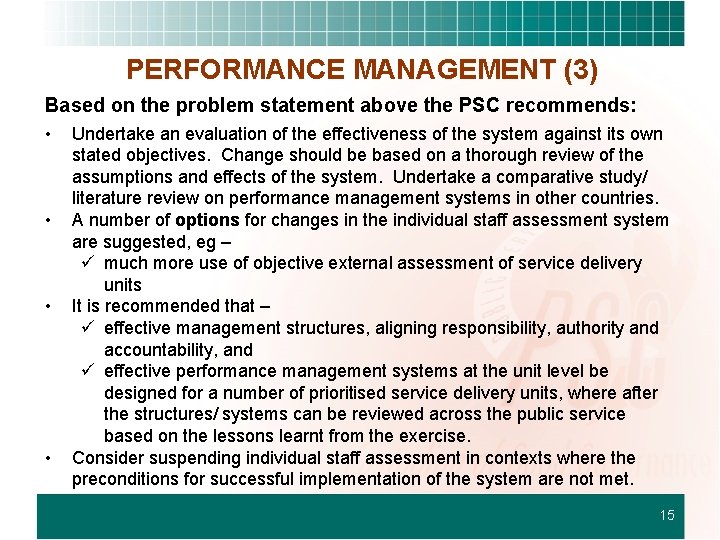 PERFORMANCE MANAGEMENT (3) Based on the problem statement above the PSC recommends: • •