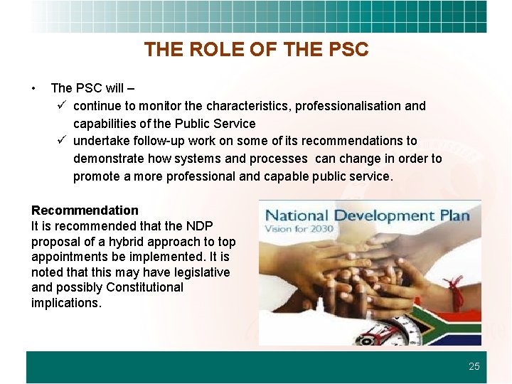 THE ROLE OF THE PSC • The PSC will – ü continue to monitor