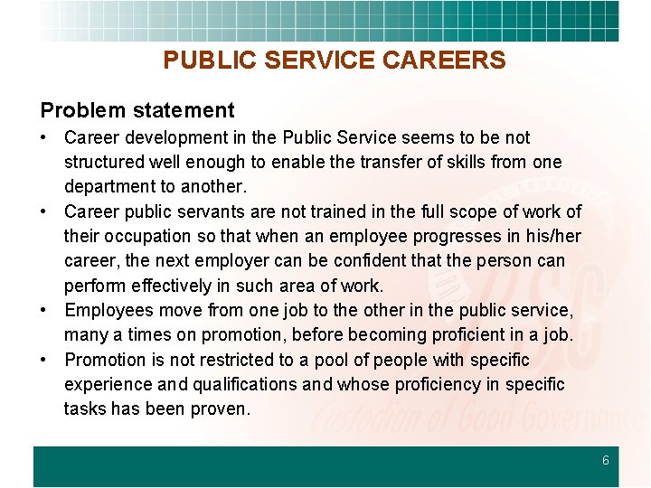 PUBLIC SERVICE CAREERS Problem statement • Career development in the Public Service seems to