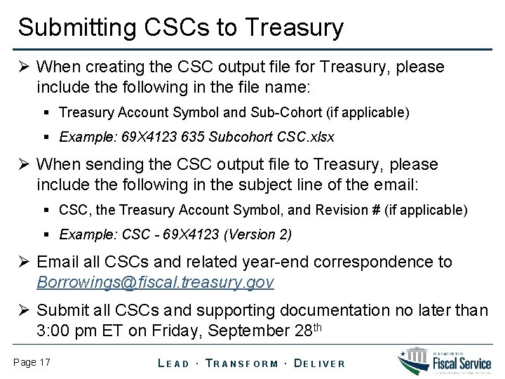 Submitting CSCs to Treasury Ø When creating the CSC output file for Treasury, please