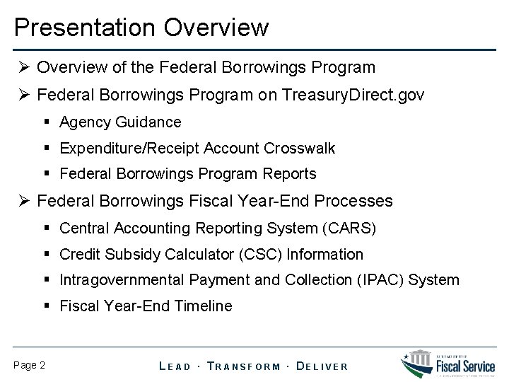 Presentation Overview Ø Overview of the Federal Borrowings Program Ø Federal Borrowings Program on