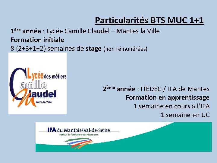 Particularités BTS MUC 1+1 1ère année : Lycée Camille Claudel – Mantes la Ville