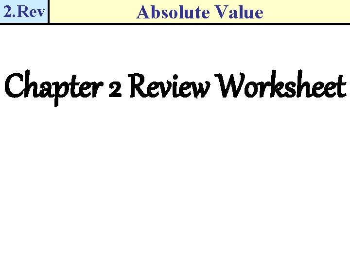 2. Rev Absolute Value Chapter 2 Review Worksheet 
