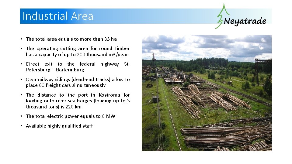 Industrial Area • The total area equals to more than 35 ha • The