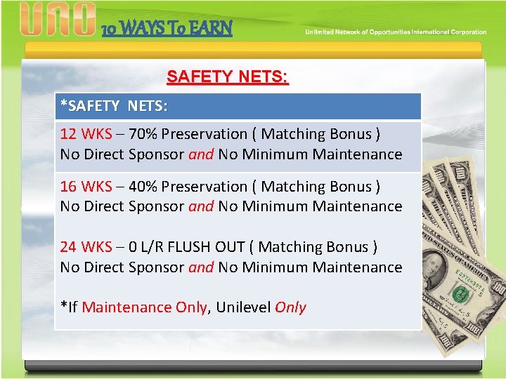 10 WAYS To EARN SAFETY NETS: *SAFETY NETS: 12 WKS – 70% Preservation (