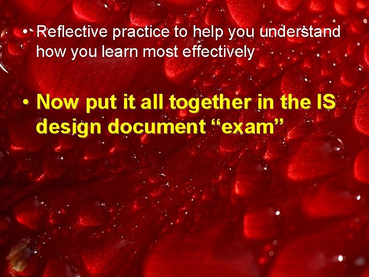  • Reflective practice to help you understand how you learn most effectively •