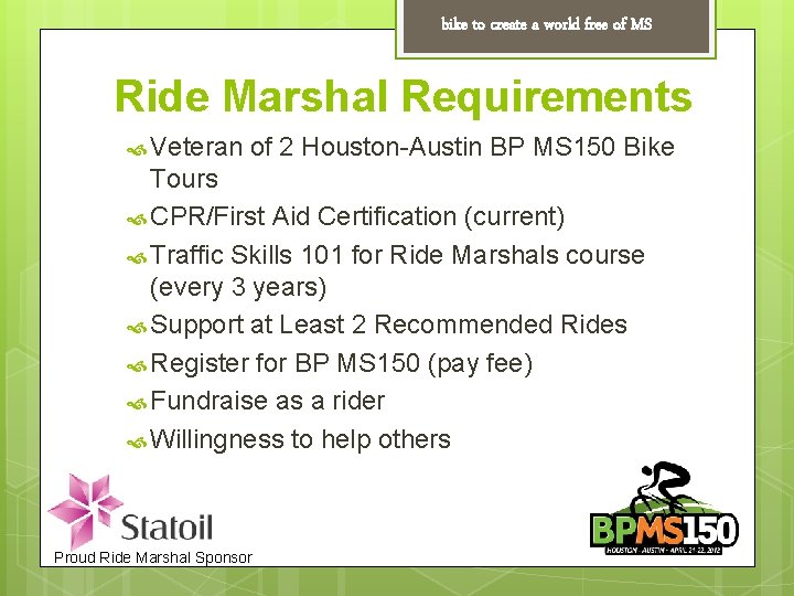 bike to create a world free of MS Ride Marshal Requirements Veteran of 2