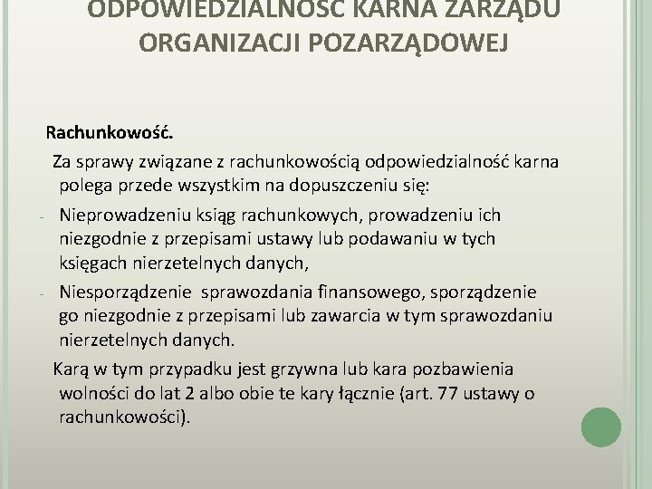 ODPOWIEDZIALNOŚĆ KARNA ZARZĄDU ORGANIZACJI POZARZĄDOWEJ Rachunkowość. Za sprawy związane z rachunkowością odpowiedzialność karna polega