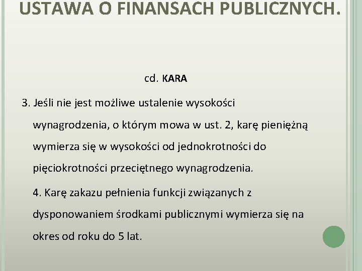 USTAWA O FINANSACH PUBLICZNYCH. cd. KARA 3. Jeśli nie jest możliwe ustalenie wysokości wynagrodzenia,