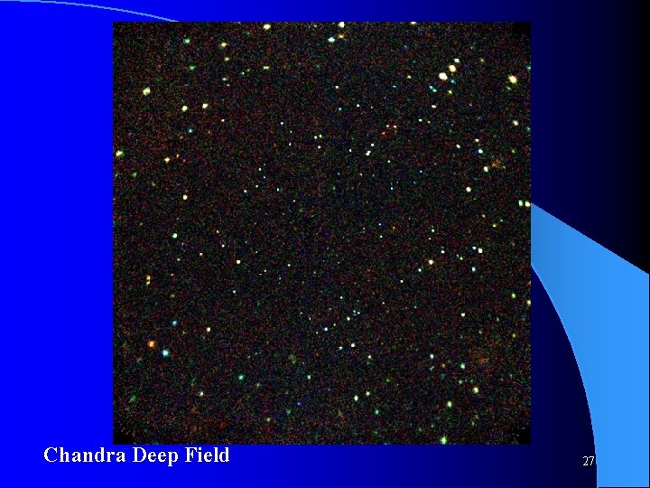 Chandra Deep Field 27 