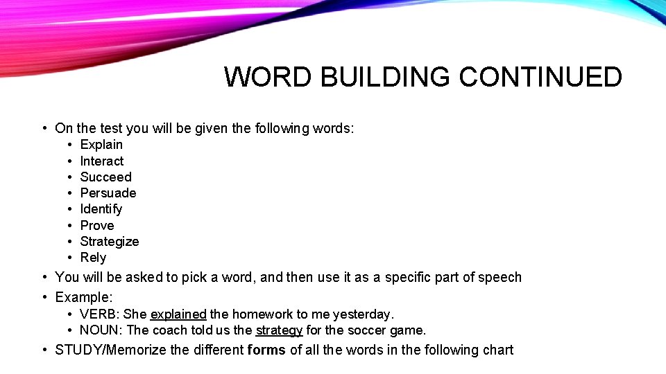 WORD BUILDING CONTINUED • On the test you will be given the following words: WORD BUILDING CONTINUED • On the test you will be given the following words: