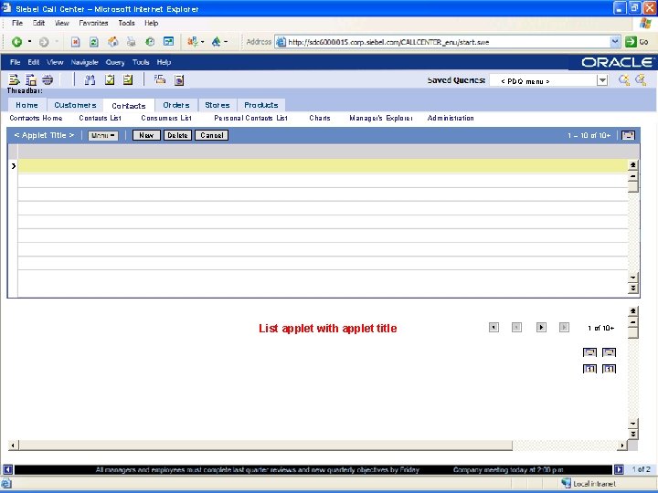 Siebel Call Center – Microsoft Internet Explorer < PDQ menu > Threadbar: Home Customers