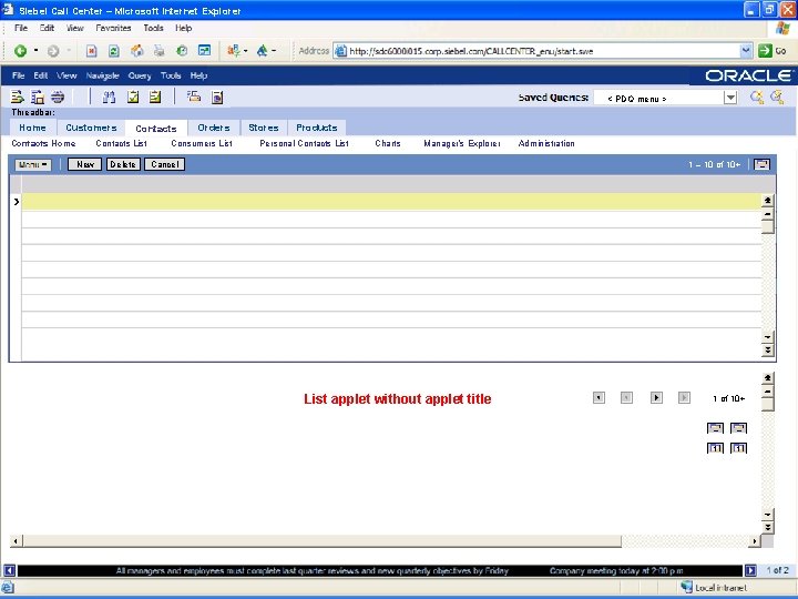Siebel Call Center – Microsoft Internet Explorer < PDQ menu > Threadbar: Home Customers