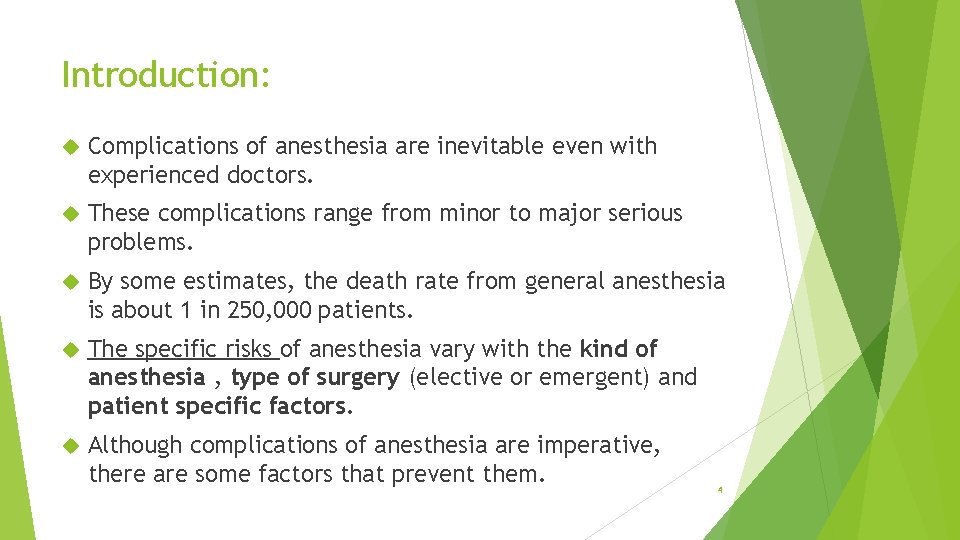 Introduction: Complications of anesthesia are inevitable even with experienced doctors. These complications range from