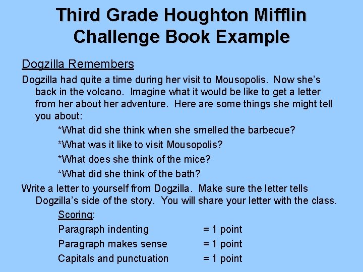 Third Grade Houghton Mifflin Challenge Book Example Dogzilla Remembers Dogzilla had quite a time