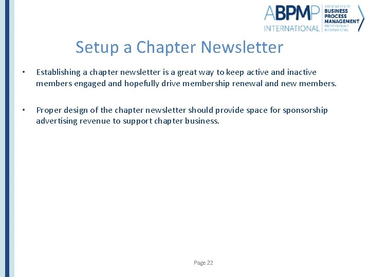 Setup a Chapter Newsletter • Establishing a chapter newsletter is a great way to