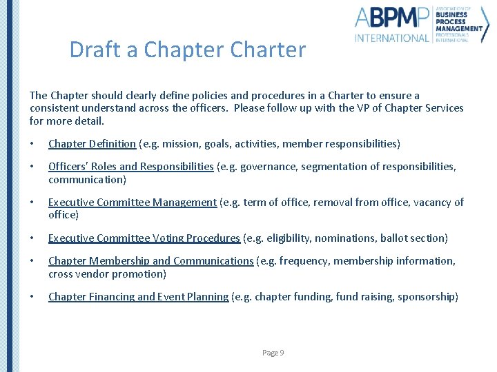 Draft a Chapter Charter The Chapter should clearly define policies and procedures in a