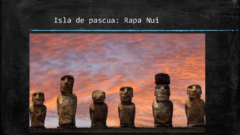 Isla de pascua: Rapa Nui 