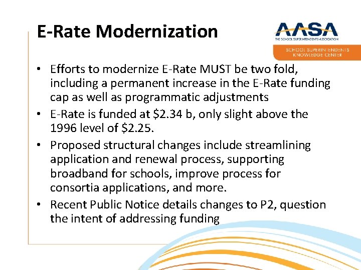 E-Rate Modernization • Efforts to modernize E-Rate MUST be two fold, including a permanent