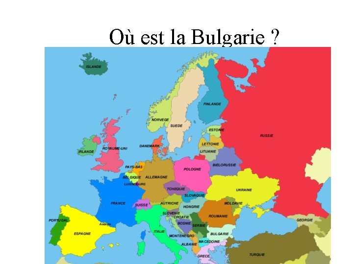 Où est la Bulgarie ? 