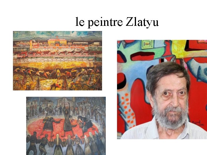 le peintre Zlatyu 