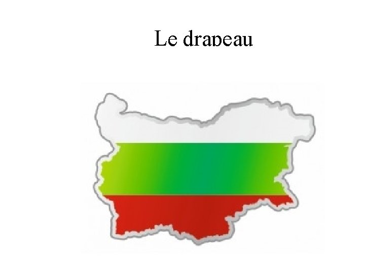 Le drapeau 