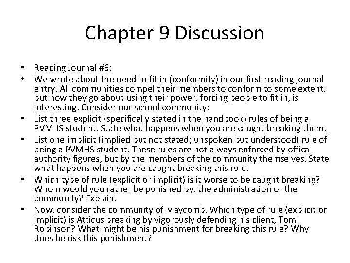 Chapter 9 Discussion • Reading Journal #6: • We wrote about the need to