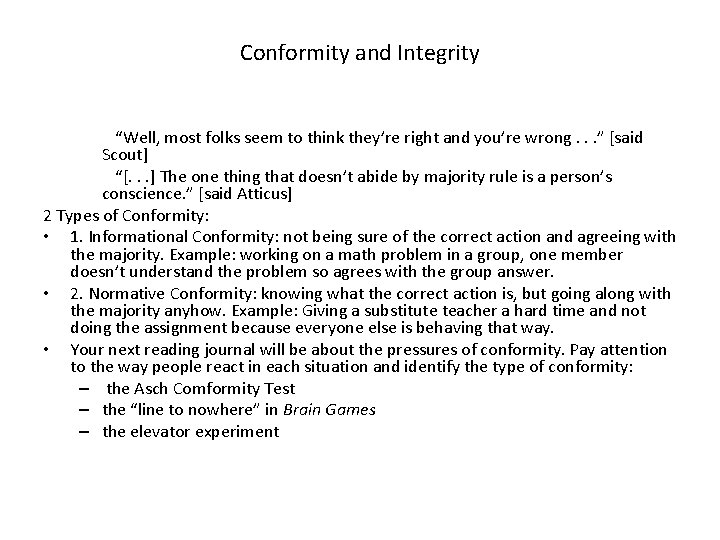 Conformity and Integrity “Well, most folks seem to think they’re right and you’re wrong.
