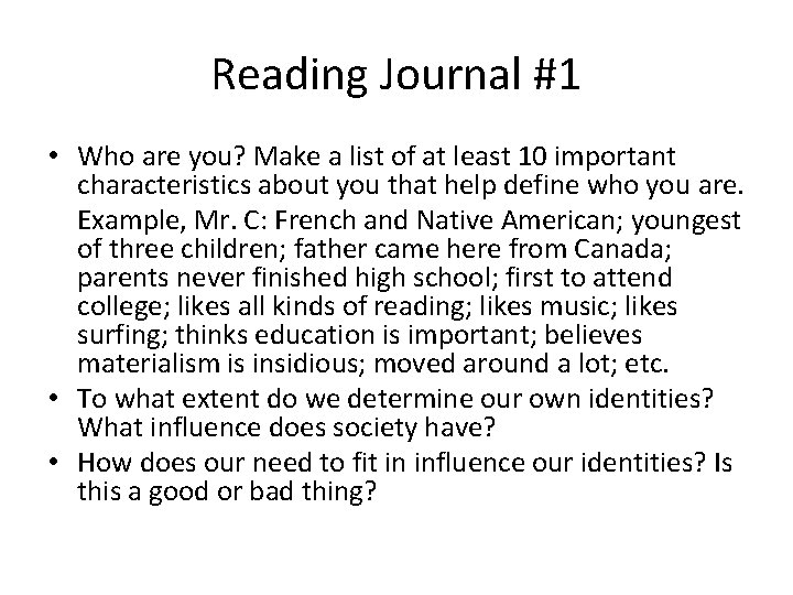 Reading Journal #1 • Who are you? Make a list of at least 10