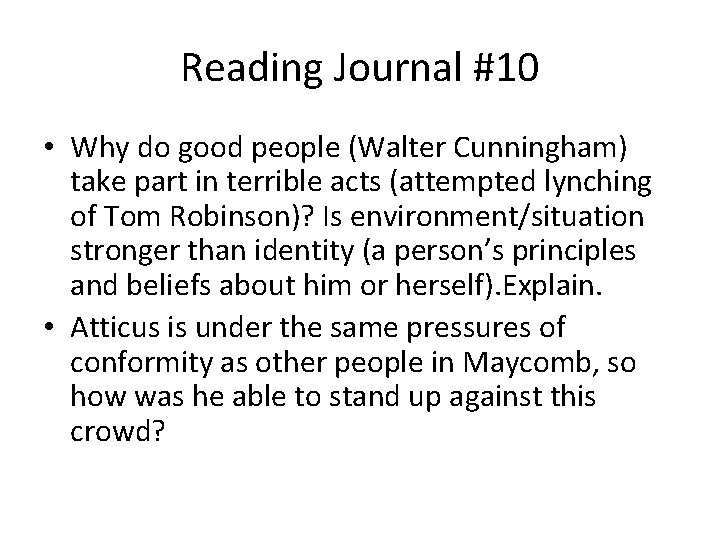 Reading Journal #10 • Why do good people (Walter Cunningham) take part in terrible