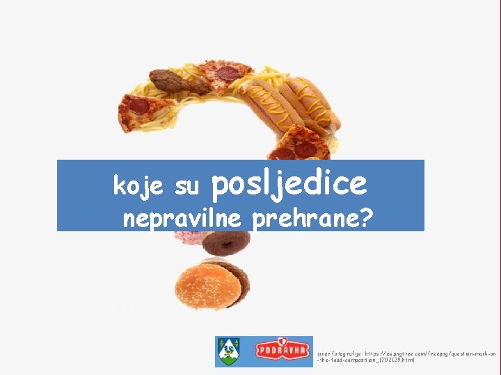 ZAKLJUČAK koje su posljedice nepravilne prehrane? Nacionalna konferencija za smanjenje izvor fotografije: https: //es.