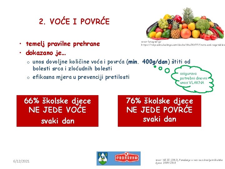 2. VOĆE I POVRĆE • temelj pravilne prehrane izvor fotografije: https: //tinycards. duolingo. com/decks/6