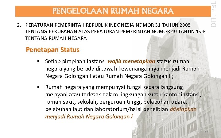 2. PERATURAN PEMERINTAH REPUBLIK INDONESIA NOMOR 31 TAHUN 2005 TENTANG PERUBAHAN ATAS PERATURAN PEMERINTAH