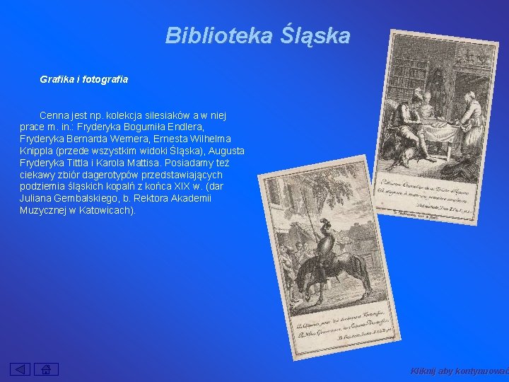 Biblioteka Śląska Grafika i fotografia Cenna jest np. kolekcja silesiaków a w niej prace