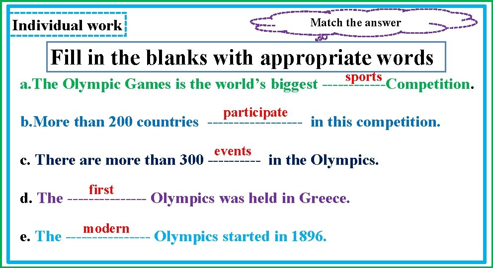 Match the answer Individual work Fill in the blanks with appropriate words sports a.
