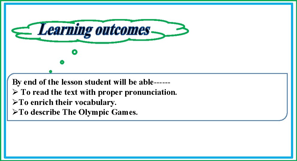 / By end of the lesson student will be able-----Ø To read the text