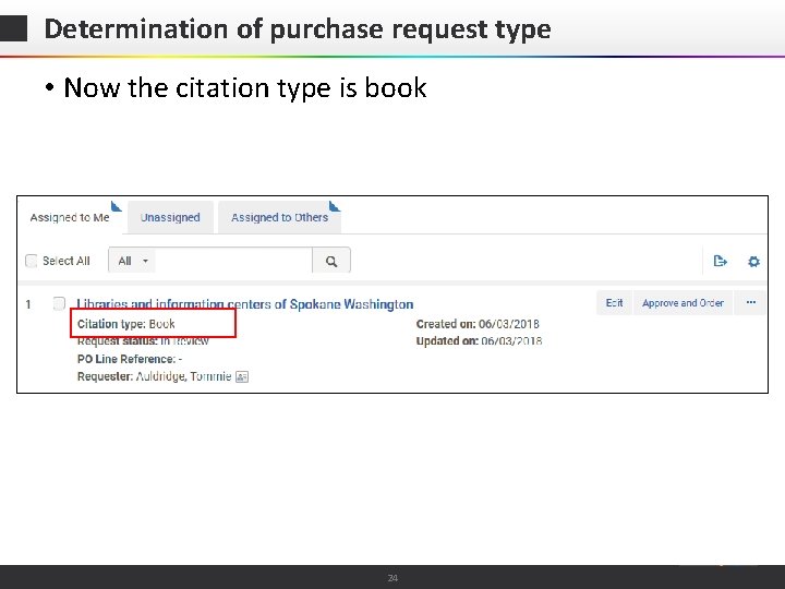 Determination of purchase request type • Now the citation type is book © 2015