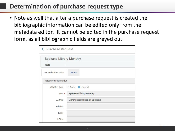 Determination of purchase request type • Note as well that after a purchase request