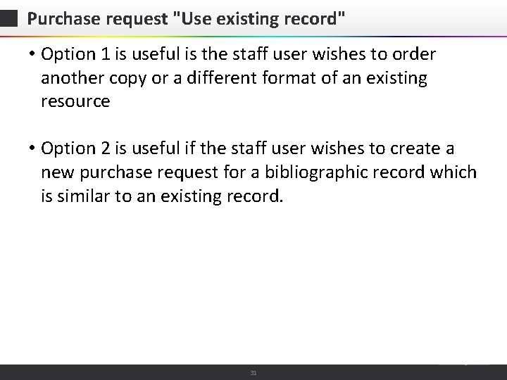 Purchase request "Use existing record" • Option 1 is useful is the staff user